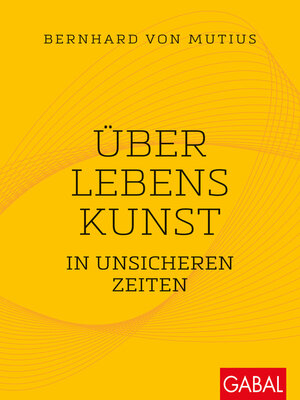 cover image of Über Lebenskunst in unsicheren Zeiten